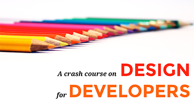 A Crash Course on Design for Developers
