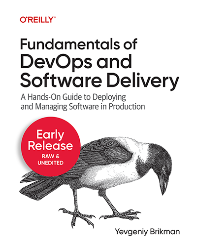 Fundamentals of DevOps and Software Delivery is now available as an early release!