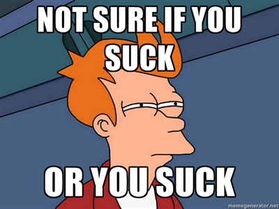 You suck