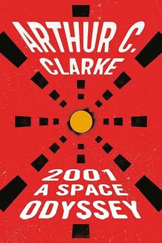 '2001: A Space Odyssey' by Arthur C. Clarke