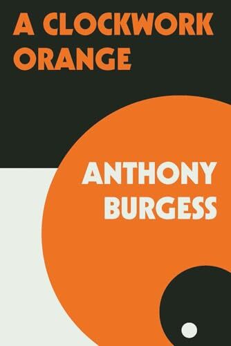 'A Clockwork Orange' by Anthony Burgess