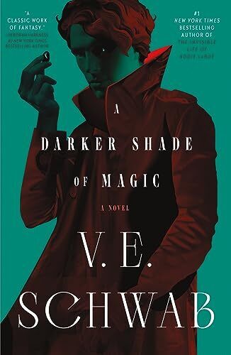 'A Darker Shade of Magic' by V.E. Schwab