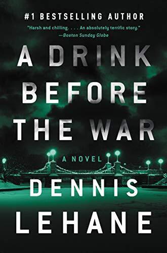 'A Drink Before the War' by Dennis Lehane