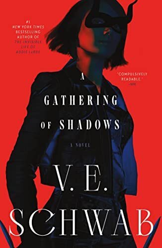 'A Gathering of Shadows' by V.E. Schwab