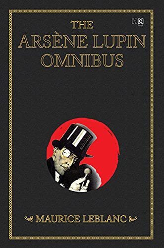 'An Arsène Lupin Omnibus' by Maurice Leblanc