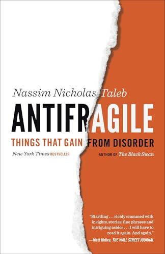 'Antifragile: Things That Gain from Disorder' by Nassim Nicholas Taleb