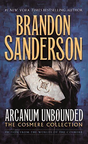 'Arcanum Unbounded: The Cosmere Collection' by Brandon Sanderson