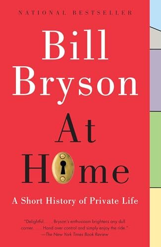 'At Home: A Short History of Private Life' by Bill Bryson