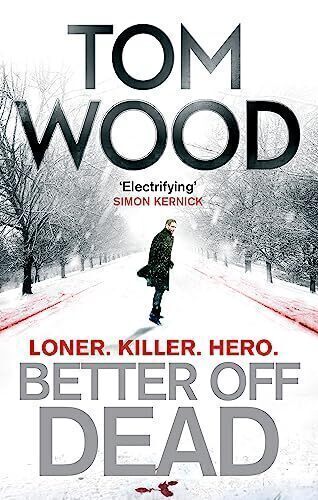 'Better Off Dead' by Tom Wood