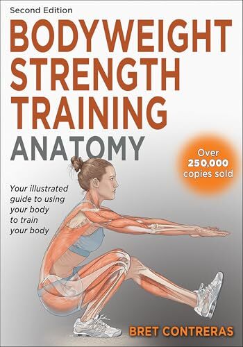 'Bodyweight Strength Training Anatomy' by Bret Contreras