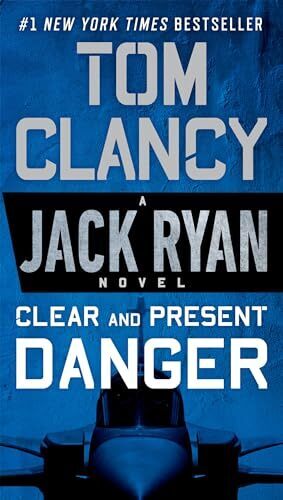 'Clear and Present Danger' by Tom Clancy
