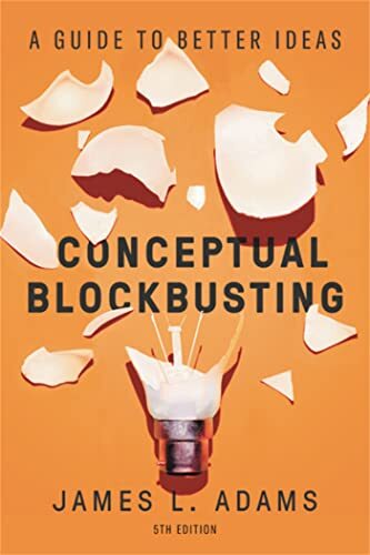 'Conceptual Blockbusting' by James L. Adams