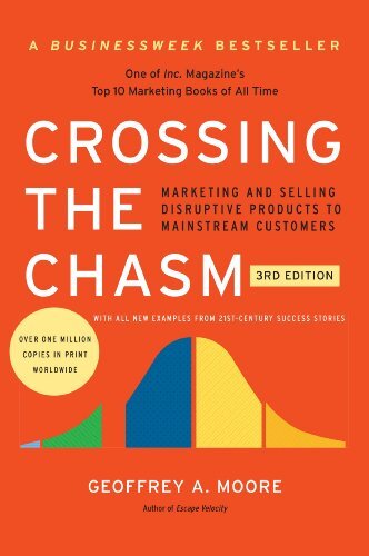 'Crossing the Chasm' by Geoffrey A. Moore