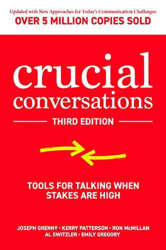'Crucial Conversations' by Kerry Patterson, Stephen R. Covey, Joseph Grenny, et al