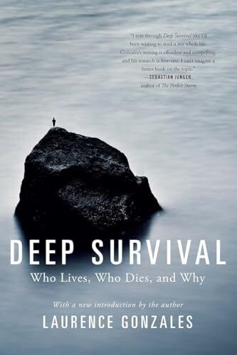 'Deep Survival: Who Lives, Who Dies, and Why' by Laurence Gonzales