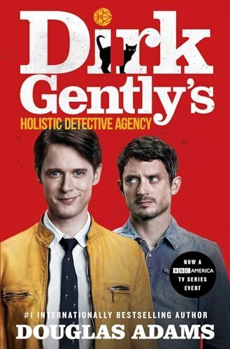 'Dirk Gently's Holistic Detective Agency' by Douglas Adams