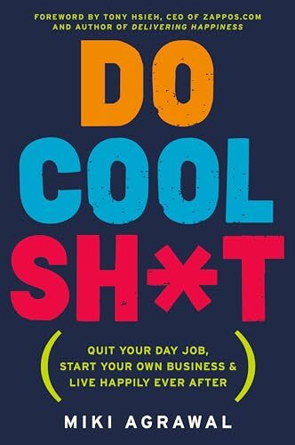 'Do Cool Sh*t' by Miki Agrawal