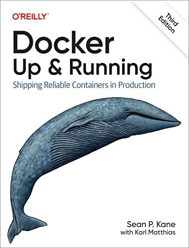 'Docker: Up & Running' by Karl Matthias and Sean P. Kane