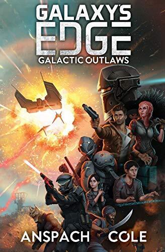 'Galactic Outlaws' by Jason Anspach and Nick Cole