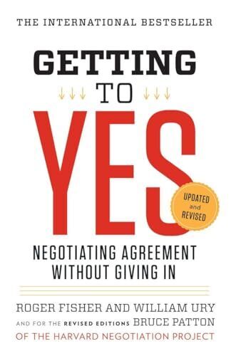 'Getting to Yes' by Roger Fisher, William Ury, and Bruce Patton