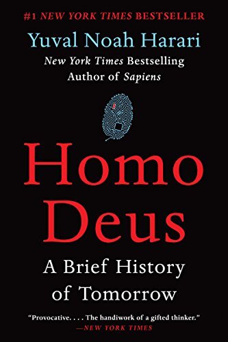 'Homo Deus: A History of Tomorrow' by Yuval Noah Harari