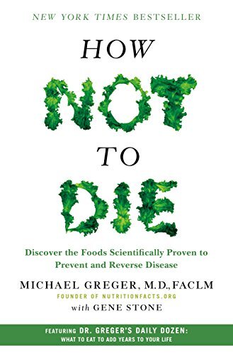 'How Not to Die' by Michael Greger and Gene Stone