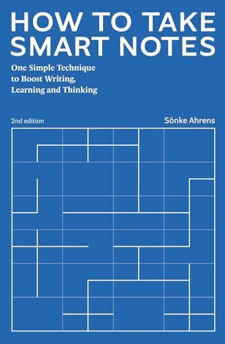 'How to Take Smart Notes' by Sönke Ahrens