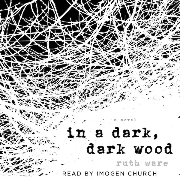 'In A Dark, Dark Wood' by Ruth Ware