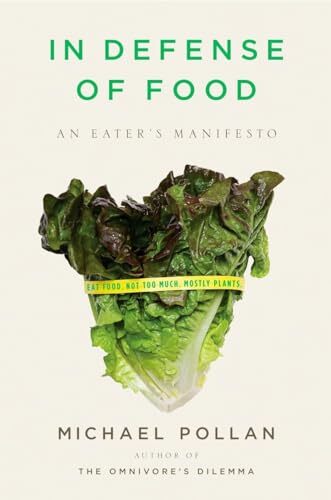 'In Defense of Food: An Eater's Manifesto' by Michael Pollan