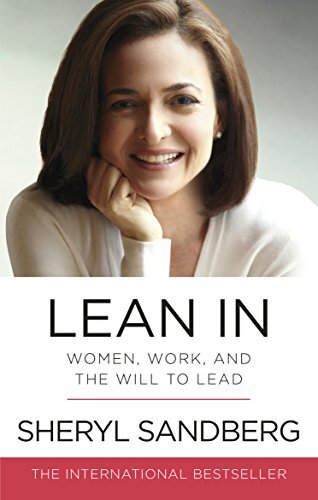 Review: Lean In: Women, Work, and the Will to Lead by Sheryl Sandberg