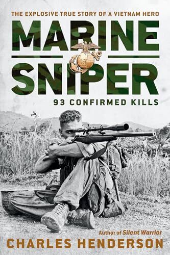 'Marine Sniper: 93 Confirmed Kills' by Charles Henderson