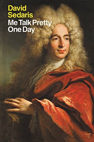 'Me Talk Pretty One Day' by David Sedaris