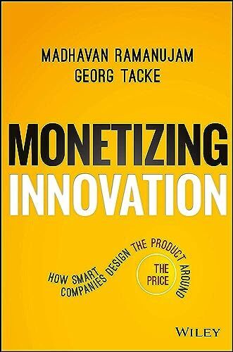 'Monetizing Innovation' by Madhavan Ramanujam and Georg Tacke