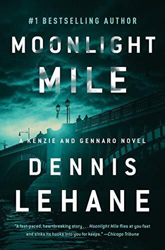 'Moonlight Mile' by Dennis Lehane