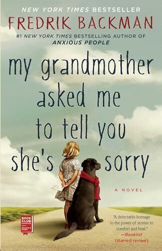 'My Grandmother Asked Me to Tell You She's Sorry' by Fredrik Backman