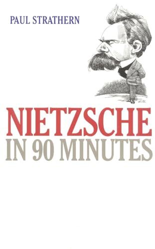 Review: Nietzsche in 90 Minutes by Paul Strathern