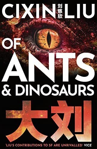 'Of Ants and Dinosaurs' by Liu Cixin