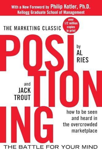 'Positioning: The Battle for Your Mind' by Al Ries, Jack Trout, and Philip Kotler