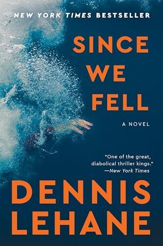 'Since We Fell' by Dennis Lehane