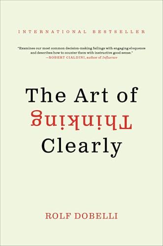 'The Art of Thinking Clearly' by Rolf Dobelli