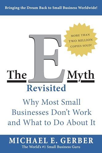 'The E-myth Revisited' by Michael E. Gerber