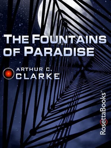 'The Fountains of Paradise' by Arthur C. Clarke