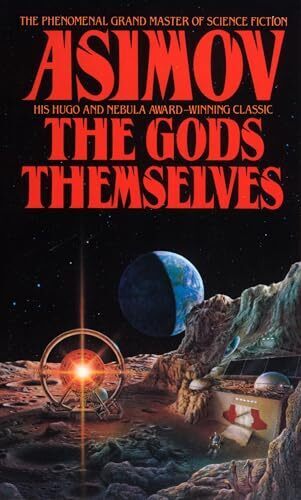 'The Gods Themselves' by Isaac Asimov