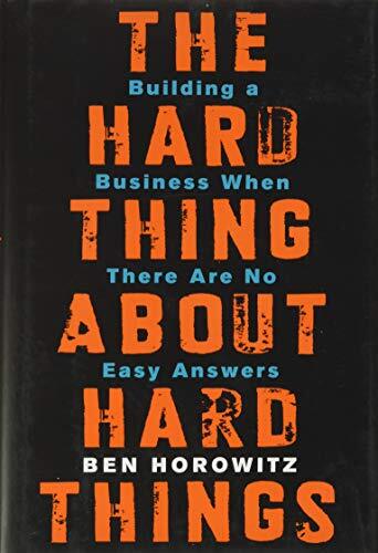 'The Hard Thing About Hard Things' by Ben Horowitz