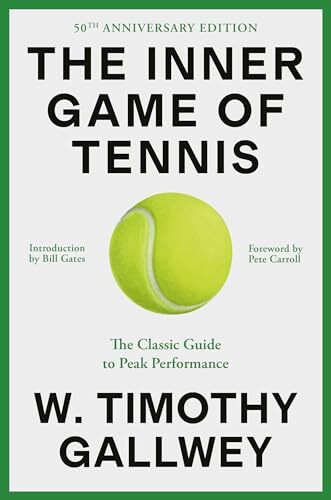 'The Inner Game of Tennis' by W. Timothy Gallwey