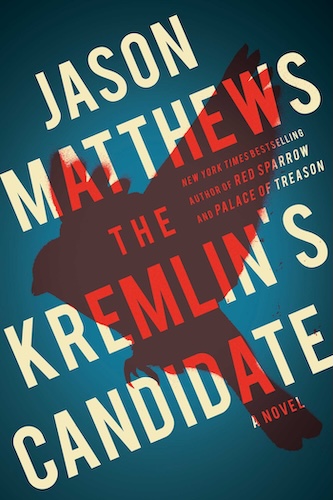 Review: The Kremlin's Candidate by Jason Matthews