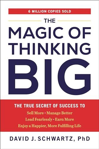 'The Magic of Thinking Big' by David J. Schwartz