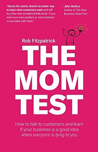 'The Mom Test' by Rob Fitzpatrick