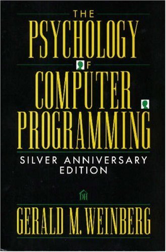 'The Psychology of Computer Programming' by Gerald M. Weinberg