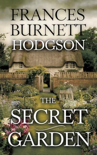 'The Secret Garden' by Frances Hodgson Burnett